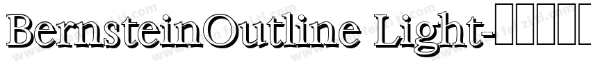 BernsteinOutline Light字体转换